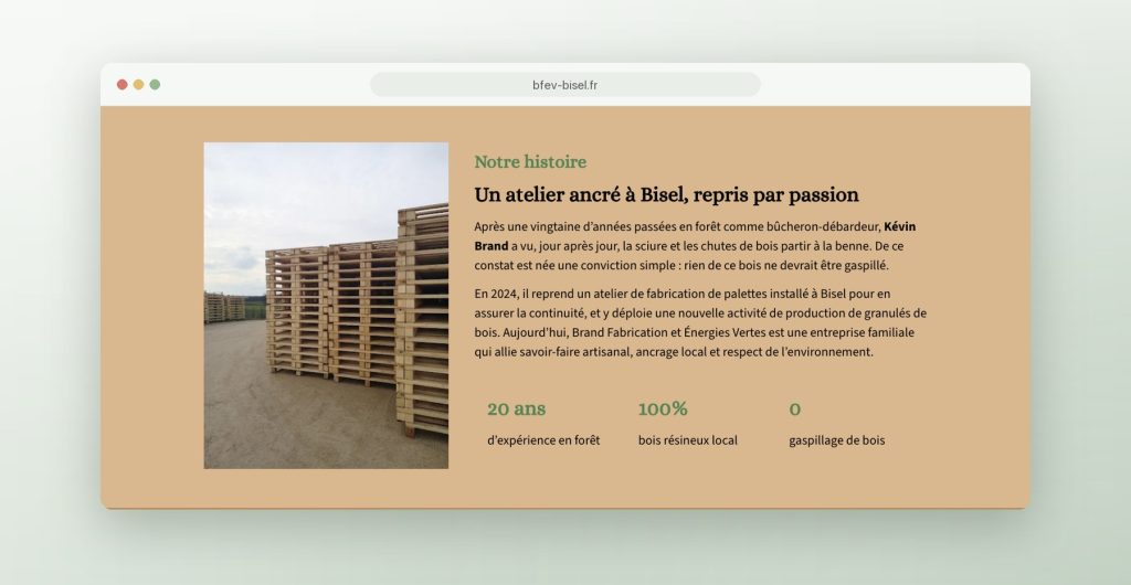 Section Notre histoire du site pour Brand Fabrication et Énergies Vertes, palettes et granulés de bois à Bisel