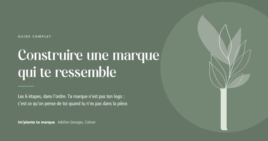 Construire une marque qui te ressemble, le guide complet en 6 étapes, Im'plante ta marque