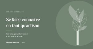 Se faire connaître en tant qu'artisan, Im'plante ta marque
