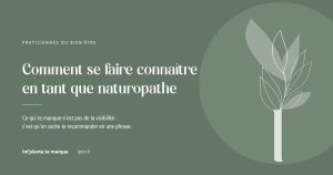 Comment se faire connaître en tant que naturopathe, Im'plante ta marque