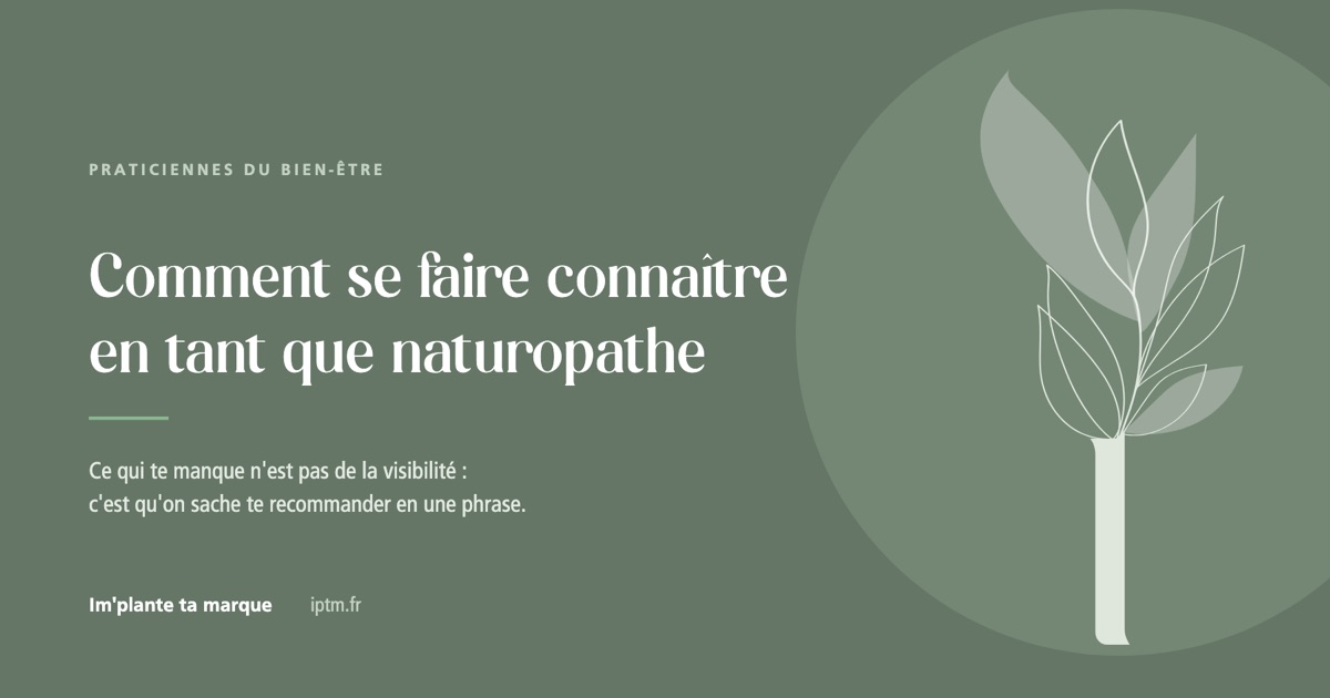 Comment se faire connaître en tant que naturopathe, Im'plante ta marque